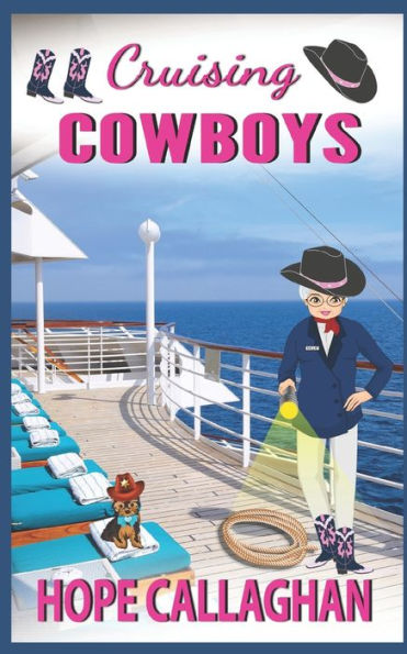 Cruising Cowboys: A Cruise Ship Cozy Mystery Novel