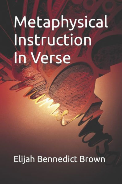 Metaphysical Instruction In Verse