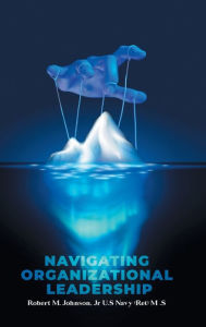 Download free ebooks epub format Navigating Organizational Leadership