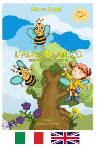 Title: L'Alveare Amico - The Friendly Beehive, Author: Marco Laghi