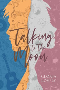 Title: Talking to the Moon, Author: Gloria Lovely
