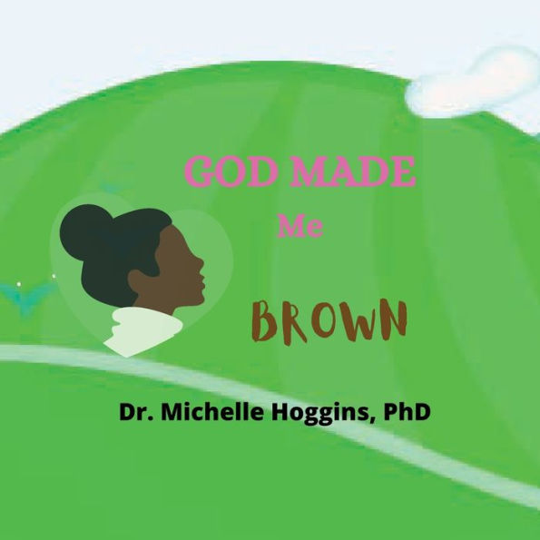 God Made Me BROWN