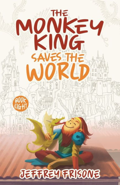 The Monkey King Saves the World: Book Eight