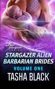 Title: Stargazer Alien Barbarian Brides: Collection #1, Author: Tasha Black