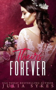 Title: Theirs Forever, Author: Julia Sykes