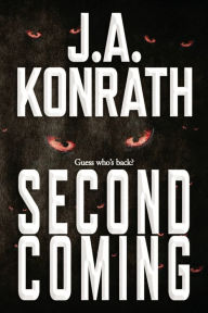 Title: Second Coming, Author: J. A. Konrath