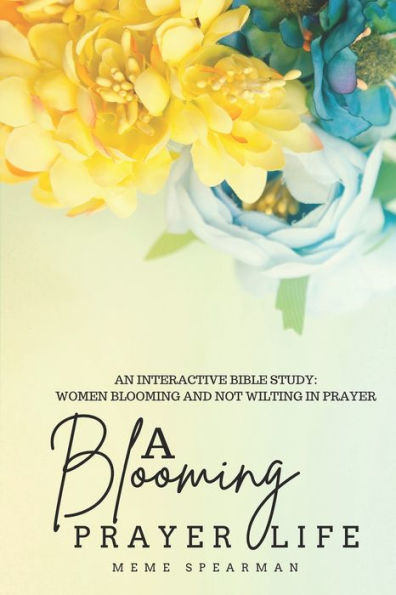 A Blooming Prayer Life