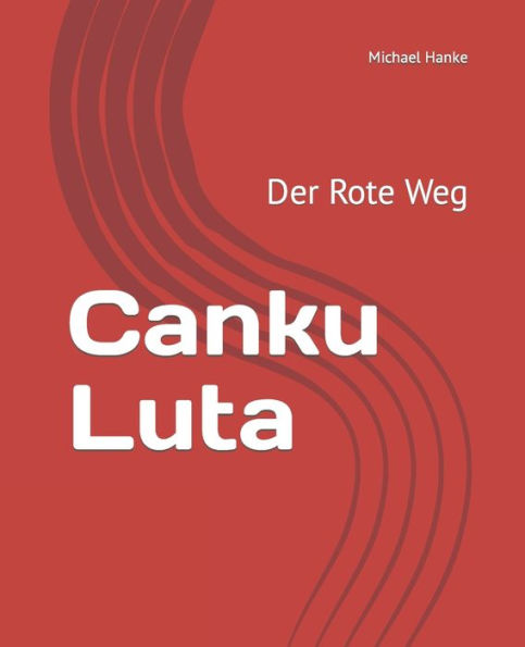 Canku Luta: Der Rote Weg