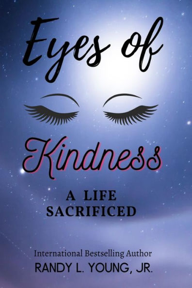 Eyes of Kindness: A Life Sacrificed