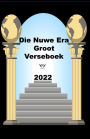 Die Nuwe Era Groot Verseboek 2022