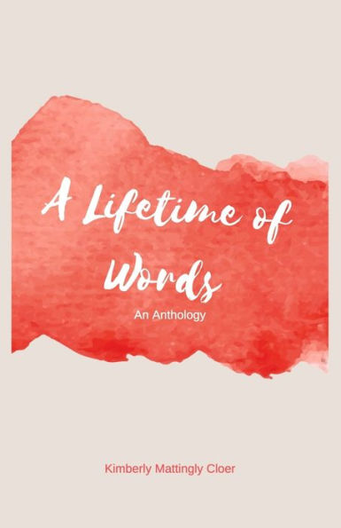A Lifetime in Words: An Anthology