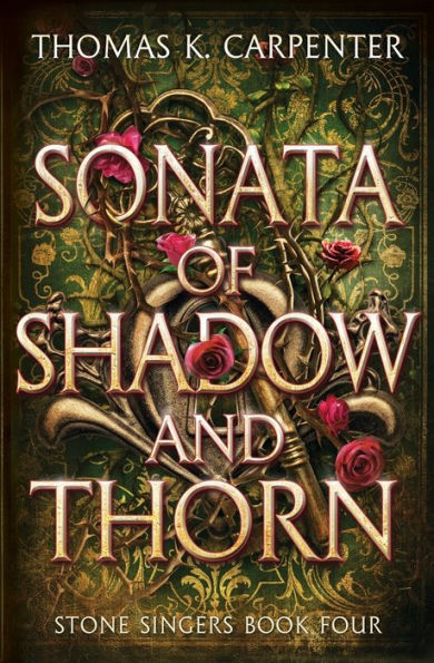 Sonata of Shadow and Thorn: A Hundred Halls Novel