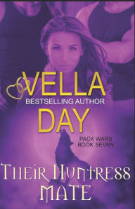 Title: Their Huntress Mate: Paranormal Werewolf Military Unit, Author: Vella Day