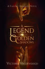 A Legend of Golden Shadows: A Fantasy Romance Novel