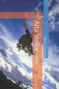 Title: Alta Voltagem, Author: Silvia D'Lucca