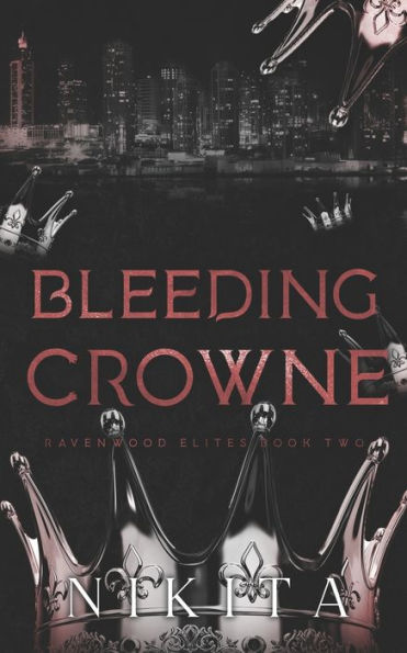 Bleeding Crowne: Ravenwood Elites Book 2