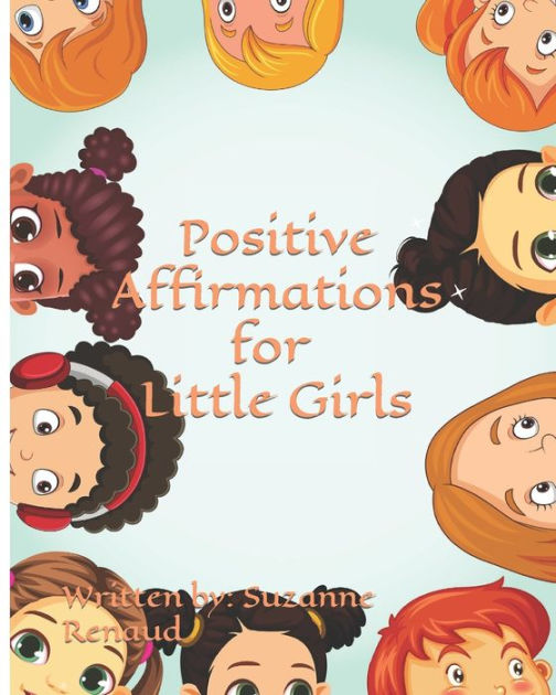 Positive Affirmations for Little Girls by Suzanne Renaud, Paperback ...