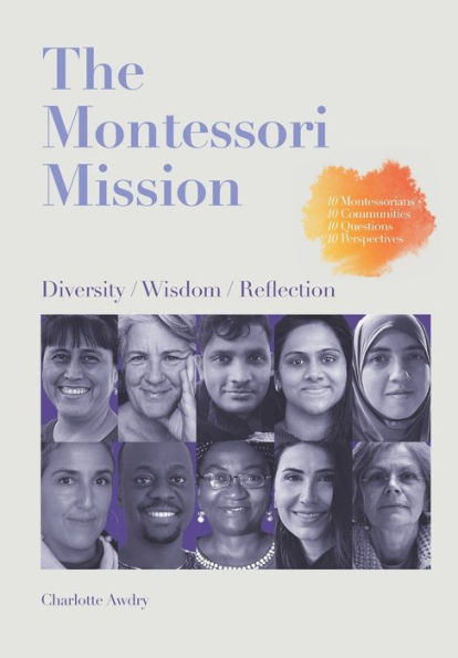 The Montessori Mission: Diversity - Wisdom - Reflection