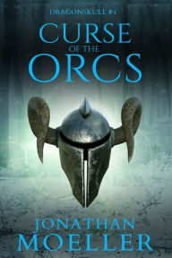 Title: Dragonskull: Curse of the Orcs, Author: Jonathan Moeller