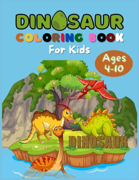 Dinosaur Kids Coloring Book: Ages 4-10 by Honest Designs, Paperback ...