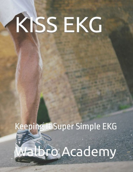 KISS EKG: Keeping It Super Simple EKG