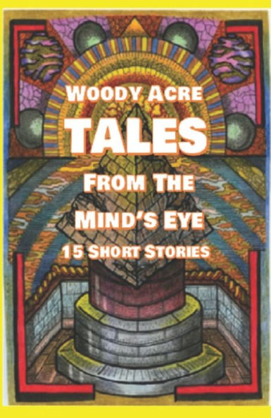Woody Acre Tales From the Mind's Eye