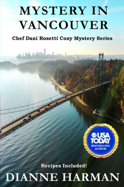 Mystery in Vancouver: A Chef Dani Rosetti Cozy Mystery