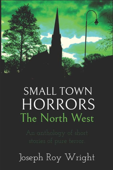 Small Town Horrors: The North West