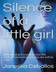Title: Silence of a little girl, Author: Janeska Ceballos