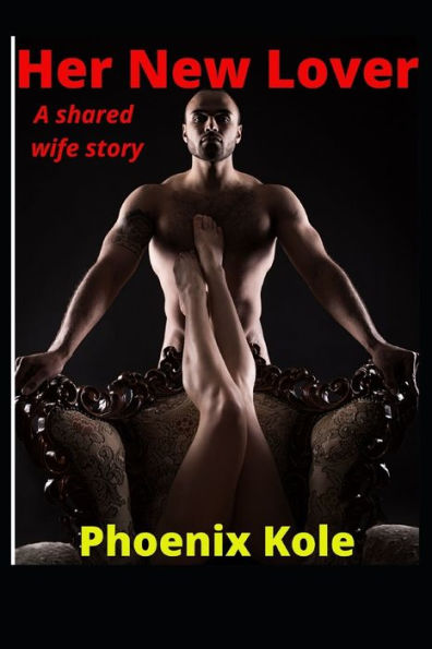 Her New Lover - book one: A Shared Wife Story