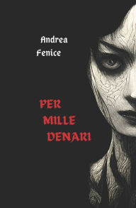 Title: Per mille denari, Author: Andrea Fenice