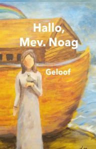 Title: Hallo, Mev. Noag, Author: Liezel Motto-Ros