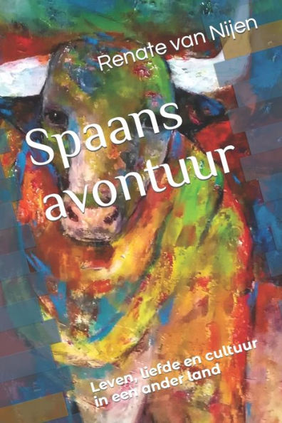 Spaans avontuur: Leven, liefde en cultuur in een ander land