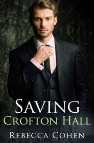 Title: Saving Crofton Hall, Author: Rebecca Cohen