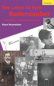 Title: Das Leben ist kein Budenzauber: Swingtime, Liebe und Synkopen, Author: Klaus Neumeister