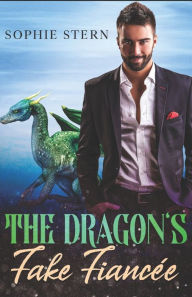 Title: The Dragon's Fake Fiancée, Author: Sophie Stern