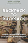 Backpack to Rucksack: Insight Into Leadership and Resilience From Military Experts
