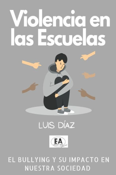 Violencia en las escuelas: el bullying y su efecto en nuestra sociedad