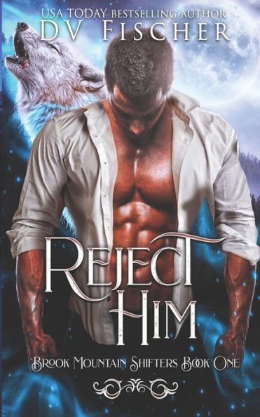 Reject Him: Brook Mountain Book One: A Curvy Girl Shifter Romance