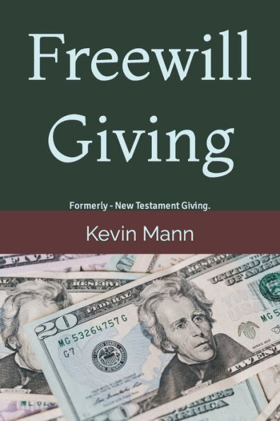 FREEWILL GIVING: Formerly - New Testament Giving.