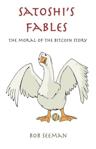 Satoshi's Fables: The moral of the bitcoin story