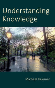 Title: Understanding Knowledge, Author: Michael Huemer