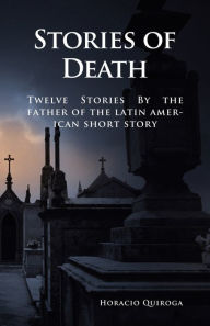 Title: Stories of Death: 12 Short Stories by 