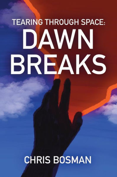 Dawn Breaks (Tearing Through Space Book 3)