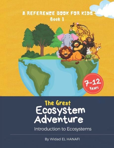 The Great Ecosystem Adventure: A Reference Book for Kids Book 1 by ...