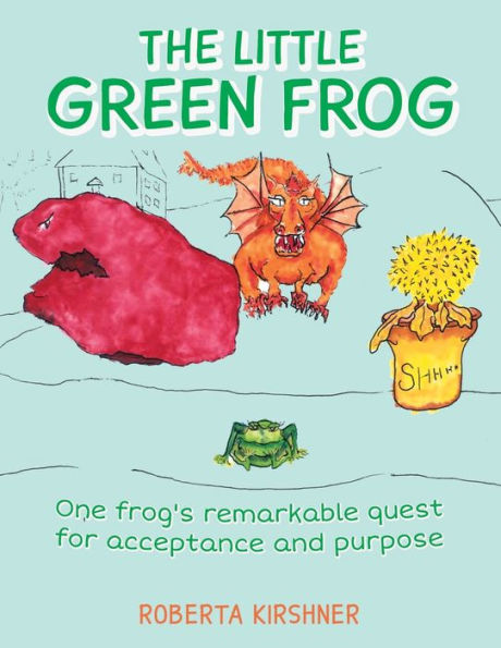 Barnes and Noble THE LITTLE GREEN FROG: One frog's remarkable quest for  acceptance and purpose