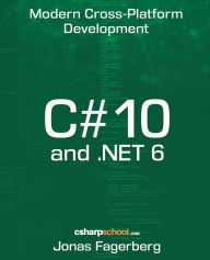 Title: C# 10 and .NET 6: Cross-Platform Development, Author: Jonas Fagerberg