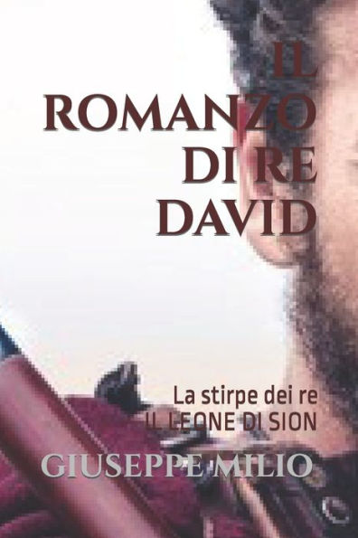 Il Romanzo di Re David: Il Leone di Sion