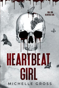 Title: Heartbeat Girl: A Vampire Rock Band Romance, Author: Michelle Gross