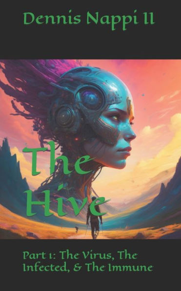 The Hive: The Virus, The Infected, & The Immune